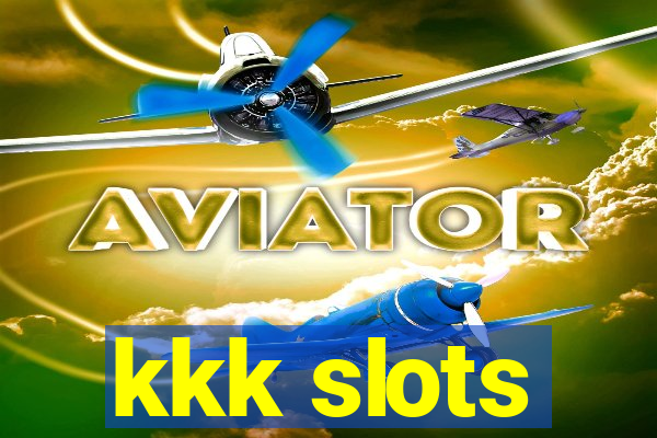 kkk slots